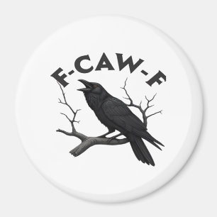 Gothische Krähe Lustiger F-Caw-F Humor Essential K Magnet