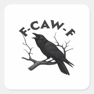 Gothische Krähe Lustiger F-Caw-F Humor Essentiell  Quadratischer Aufkleber