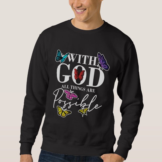 Gott alles Mögliche Christliche Glaubensstifter Sweatshirt (Vorderseite)