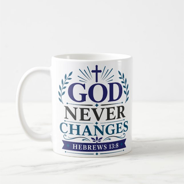 Gott ändert niemals christliche Hoffnung Zitat Kaffeetasse (Links)
