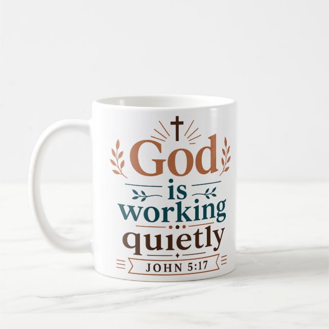 Gott arbeitet still Christliche Ermutigung Kaffeetasse (Links)