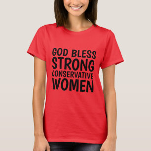 GOTT BLESS STARKE KONSERVATIVE FRAUEN T - Shirt