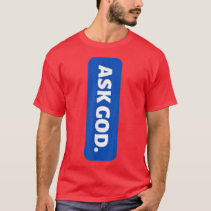 Gott Christlich gefragt T-Shirt