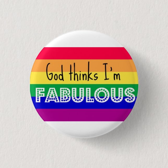 "Gott denkt, dass ich fabelhaftes" GAY Button (Vorderseite)