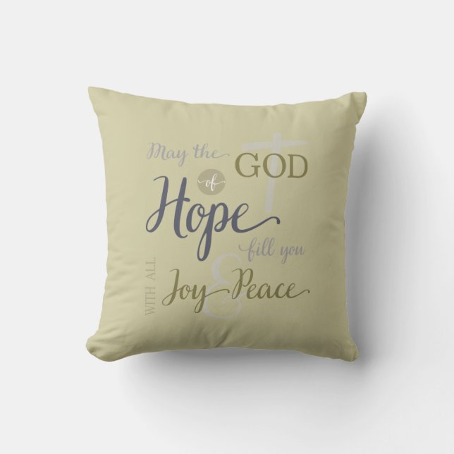 Gott der Hoffnung Fülle dich mit Freude und Friede Kissen (Vorderseite)