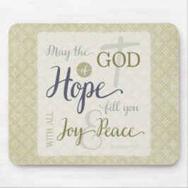 Gott der Hoffnung Fülle dich mit Freude und Friede Mousepad
