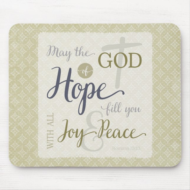 Gott der Hoffnung Fülle dich mit Freude und Friede Mousepad (Vorne)