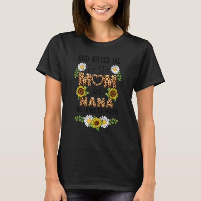 Gott Ed mir zwei Titel Mama und Nana Frauen Oma 2 T-Shirt (Vorderseite)