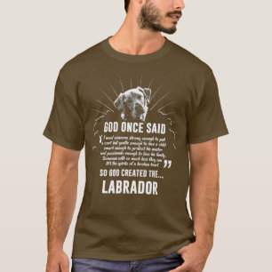 Gott einmal sagte Labrador Retriever Dog Geschenk T-Shirt