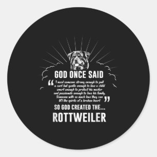 Gott einmal sagte Rottweiler   Funny Dovers Lovers Runder Aufkleber