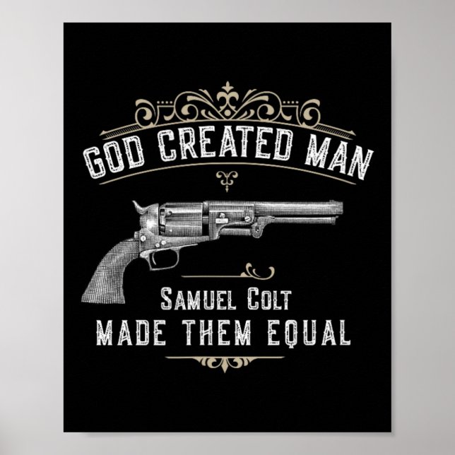 Gott erschuf den Menschen, Samuel Colt machte sie  Poster (Vorne)