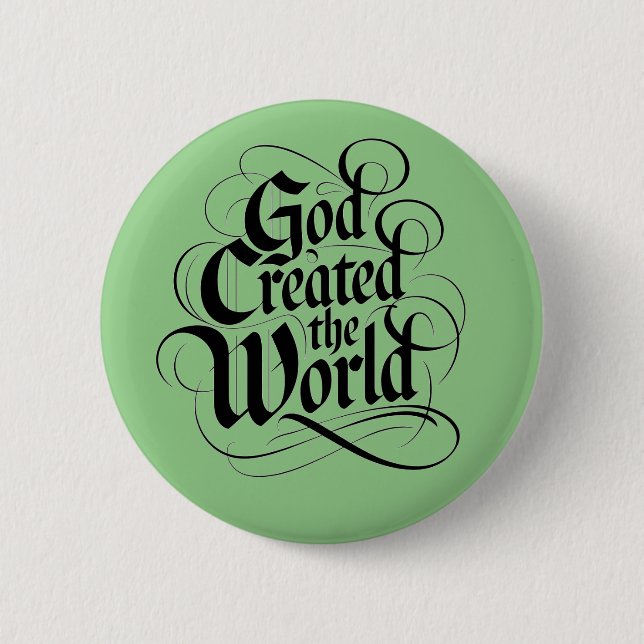 Gott erschuf die Welt Button (Vorderseite)