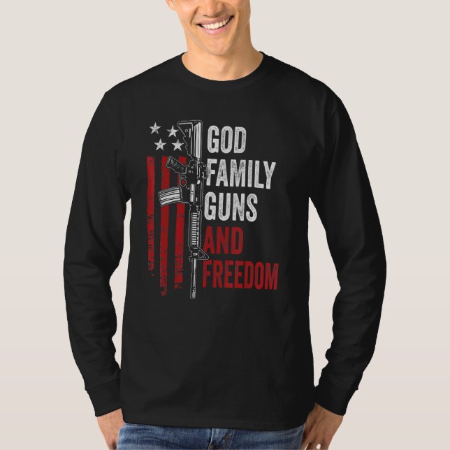 Gott Familie Gewehre Freiheit Ar15 Pro Gun America T-Shirt (Vorderseite)