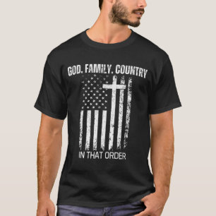 Gott Familie Land In dieser Reihenfolge Patriotisc T-Shirt