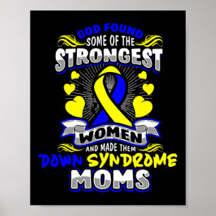 Gott fand die stärksten Frauen als nieder-Syndrom- Poster