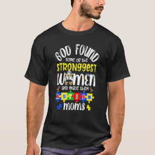 Gott fand die stärksten Frauen und machte sie zu A T-Shirt