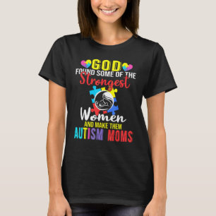 Gott fand einige der stärksten Frauen Autismus-M T-Shirt
