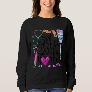 Gott fand einige der stärksten Krankenschwestern Sweatshirt