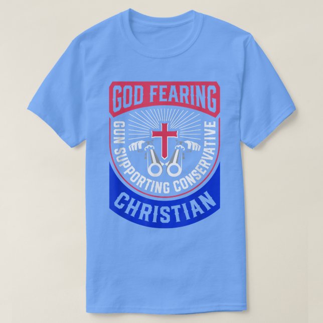 Gott fürchtet Gun, der konservativen Christlich un T-Shirt (Design vorne)