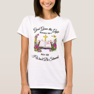 Gott gab das Geschenk - Ich werde nicht schweigen T-Shirt