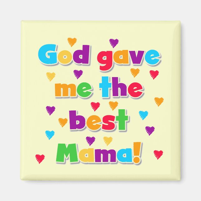 Gott gab mir die besten Mama-Hemden und Geschenke Magnet (Vorne)