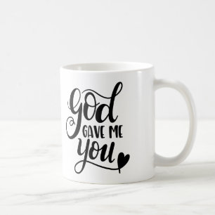 Gott gab mir Sie Kaffee-Tee-Schalen-Tasse Tasse