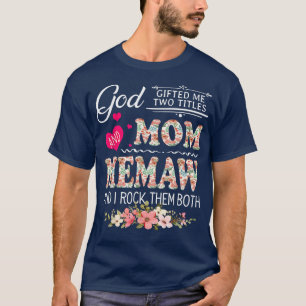 Gott gab mir zwei Titel Mama und Erinnerung Blume T-Shirt