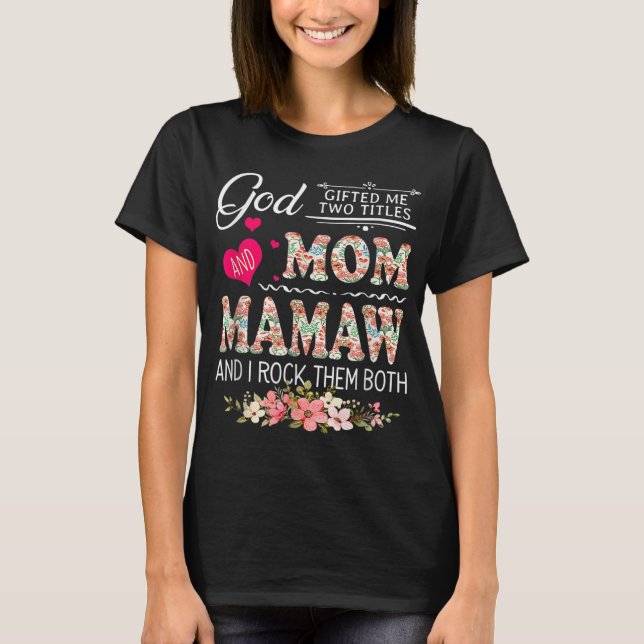 Gott gab mir zwei Titel Mama und Mamaw Blume Moth T-Shirt (Vorderseite)