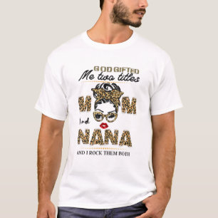 Gott gab mir zwei Titel Mama und Nana lustige Mama T-Shirt
