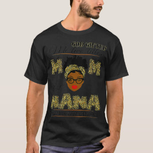 Gott gab mir zwei Titel Mama und Nana und ich rock T-Shirt