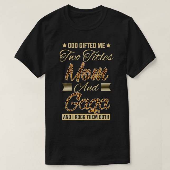 Gott gab mir zwei Titel Mutter Gaga Leopard Mutter T-Shirt (Design vorne)