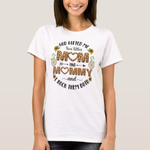 Gott gab mir zwei Titel Mutter und Mama T-Shirt