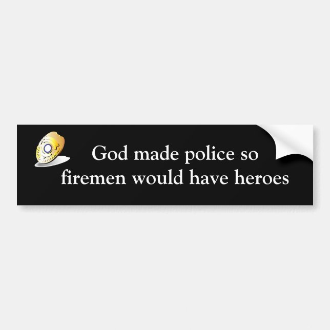 Gott gemachte Polizei also Feuerwehrmänner würden Autoaufkleber (Vorne)