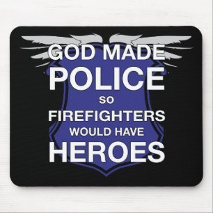 Gott gemachte Polizei also Feuerwehrmänner würden Mousepad