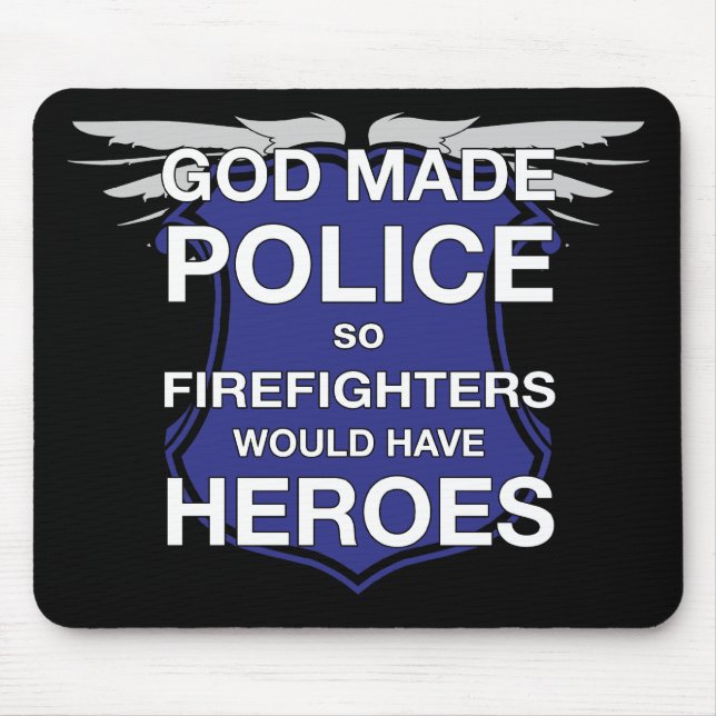 Gott gemachte Polizei also Feuerwehrmänner würden Mousepad (Vorne)