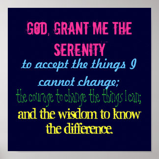 Gott, gib mir die Gelassenheit, das Ding zu akzept Poster