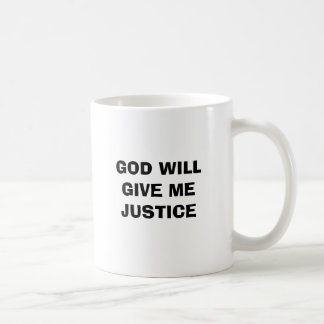 GOTT GIBT MIR GERECHTIGKEIT TASSE