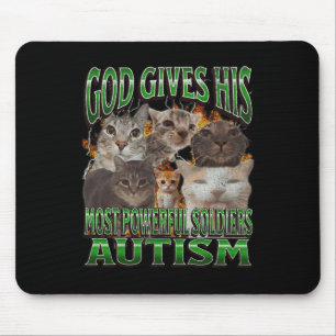 Gott gibt seinem mächtigsten Autismus lustige Cat  Mousepad