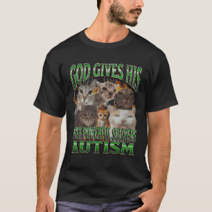 Gott gibt seinem mächtigsten Autismus lustige Cat T-Shirt
