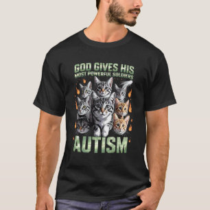 Gott gibt seinen stärksten Soldaten Autismus Lusti T-Shirt