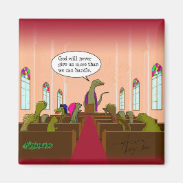 Gott gibt uns nie mehr, als wir bewältigen können magnet