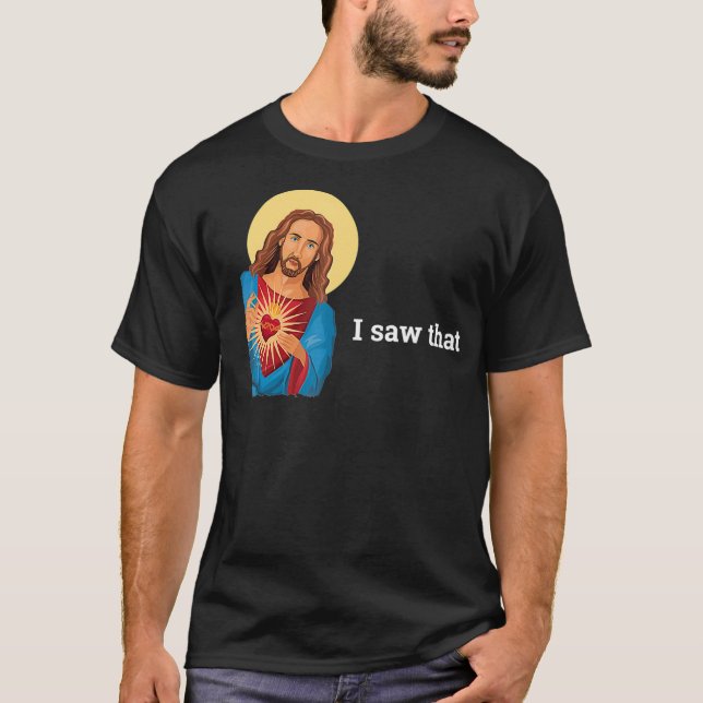Gott, Gott, ich sah diesen religiösen Glauben Meme T-Shirt (Vorderseite)