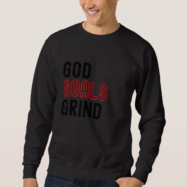 Gott Grind Goals Sweatshirt (Vorderseite)