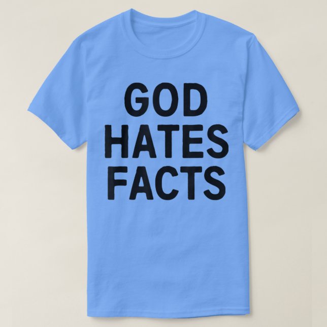 Gott hasst den T - Shirt der Fakten (Design vorne)