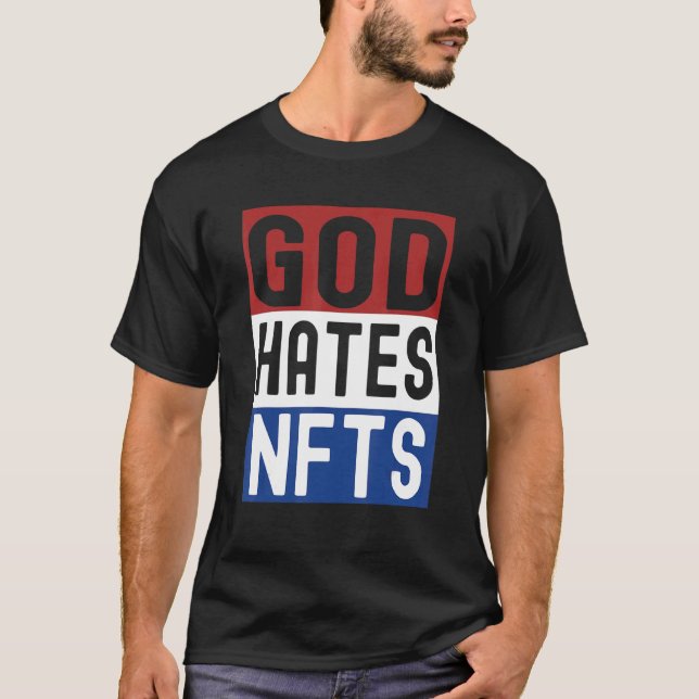 Gott hasst Nfts T-Shirt (Vorderseite)