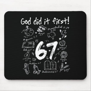 Gott hat es zuerst gemacht Lustige christliche 6 7 Mousepad