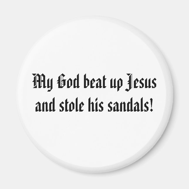 Gott hat Jesus verprügelt Magnet (Vorne)