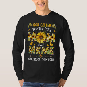 Gott hat mir zwei Titel Mama und Frau Sonnenblume T-Shirt