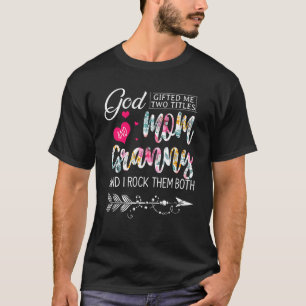 Gott hat mir zwei Titel Mama und Granny Blume Mutt T-Shirt
