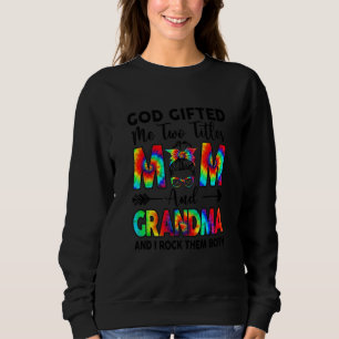 Gott hat mir zwei Titel Mama und Oma Gefärbte Kraw Sweatshirt